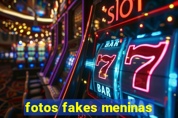 fotos fakes meninas